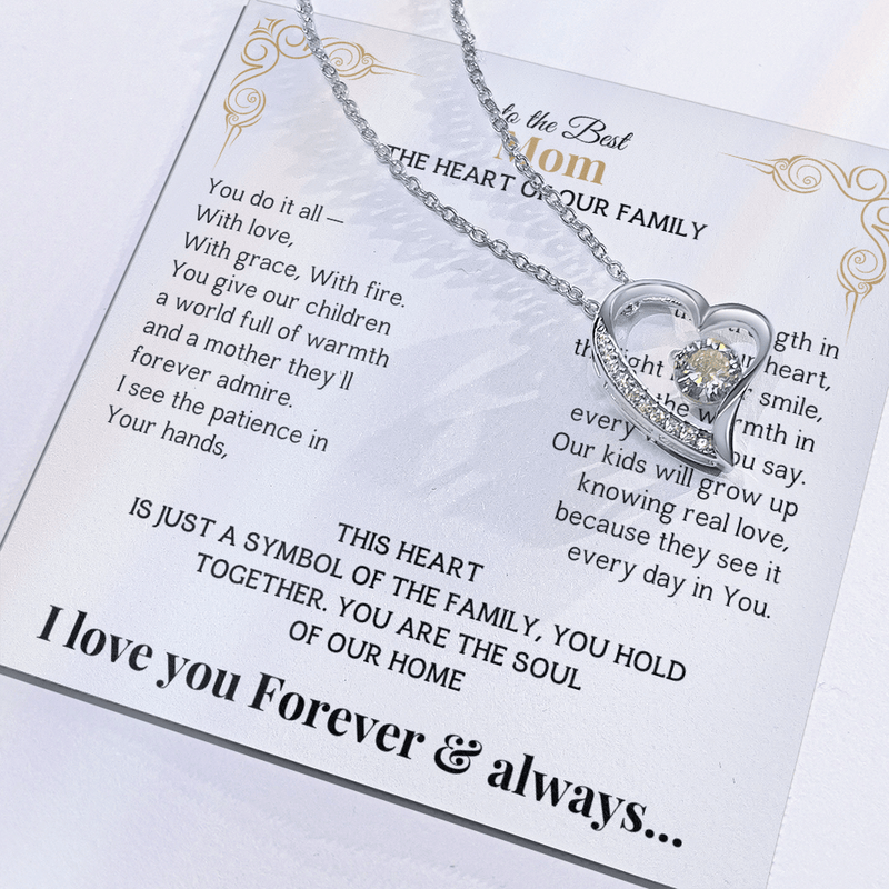 To the Best Mom - The Heart of Our Family-I love you Forever & always Necklace
