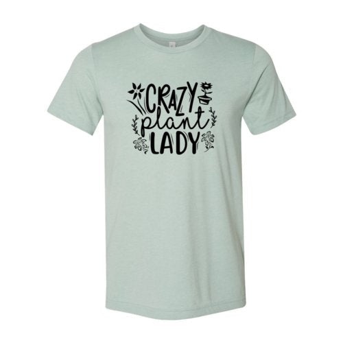 Crazy Plant Lady Shirt