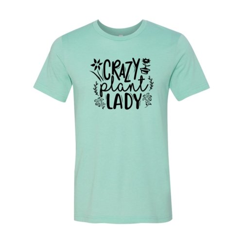 Crazy Plant Lady Shirt