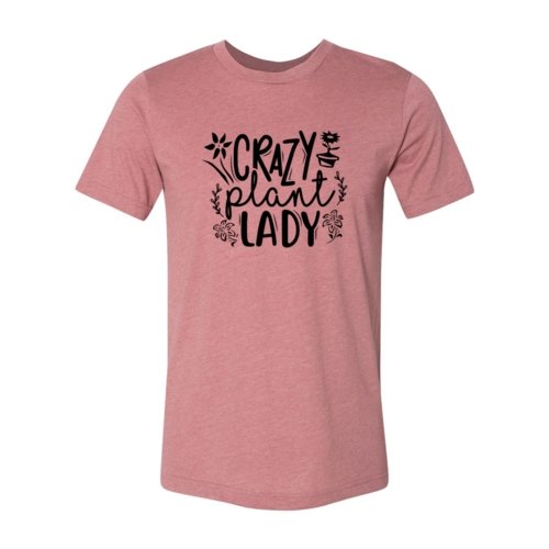 Crazy Plant Lady Shirt